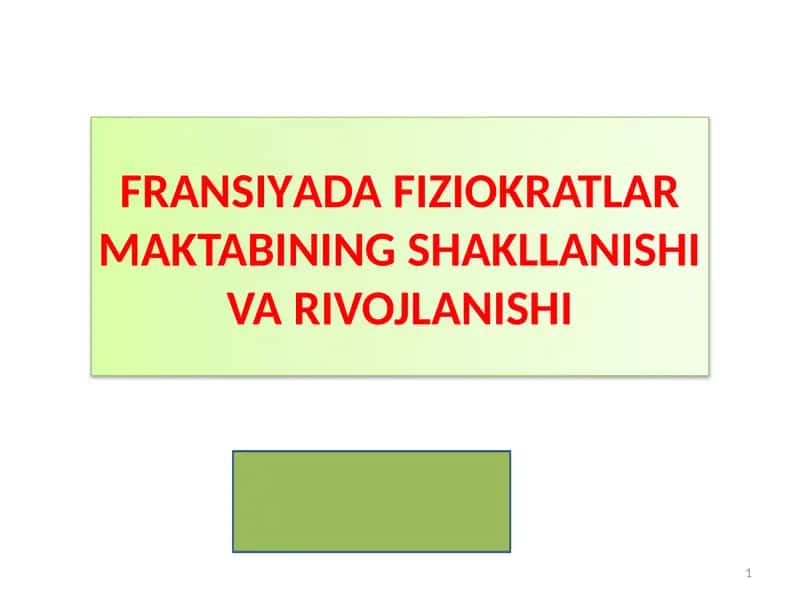 FRANSIYADA FIZIOKRATLAR MAKTABINING SHAKLLANISHI VA RIVOJLANISHI 1