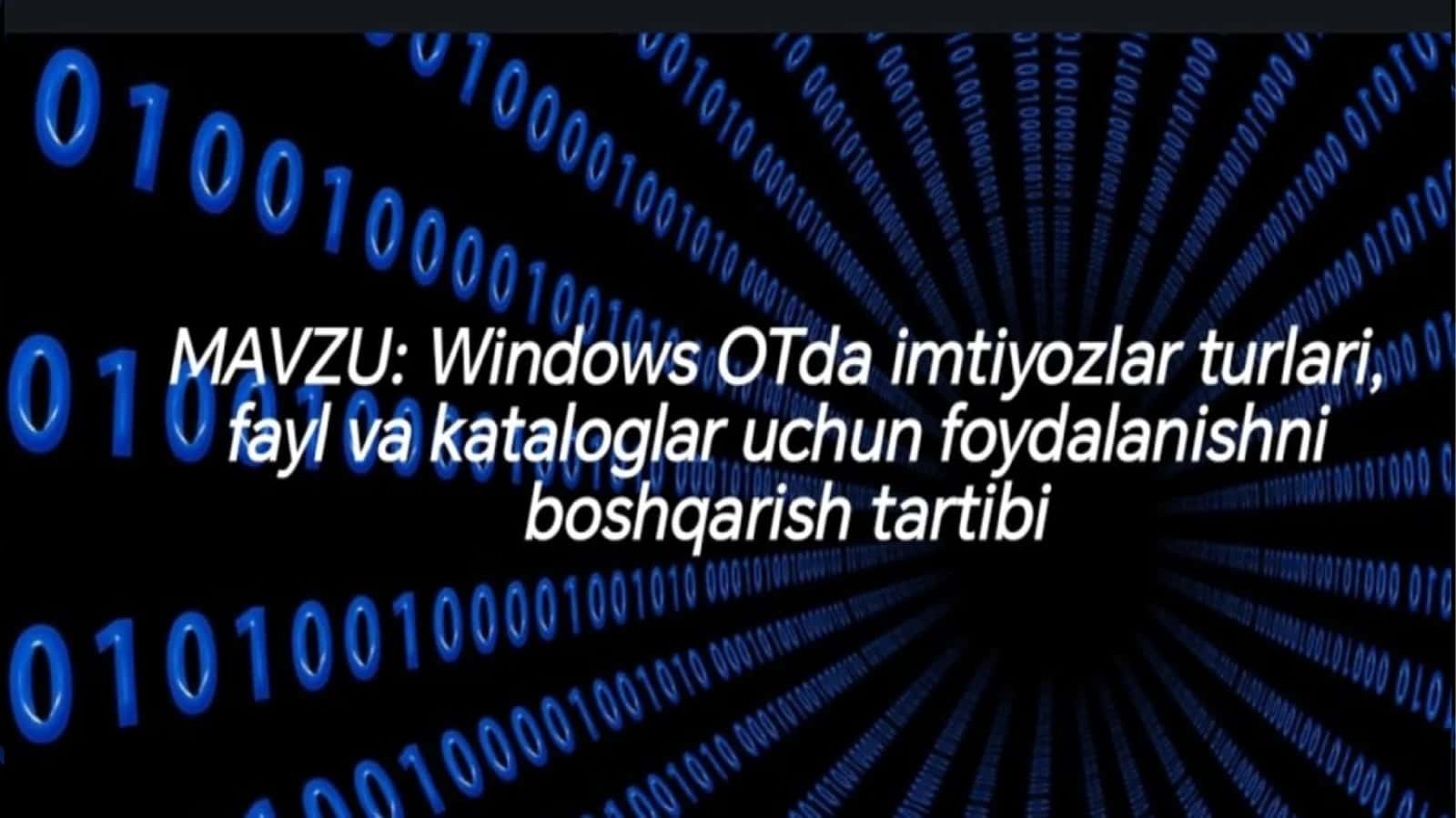 Windows otda imtiyoz turlari va fayl boshqaruvi 1