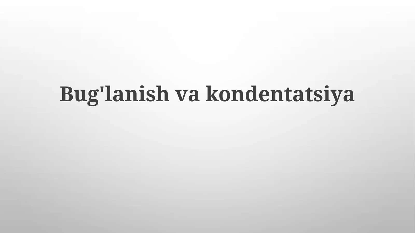Bug'lanish vakondentatsiya 1