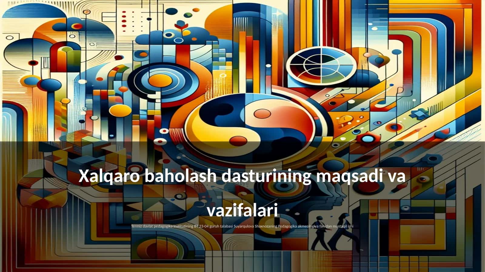 Xalqaro baholash dasturining maqsadi va vazifalari 1