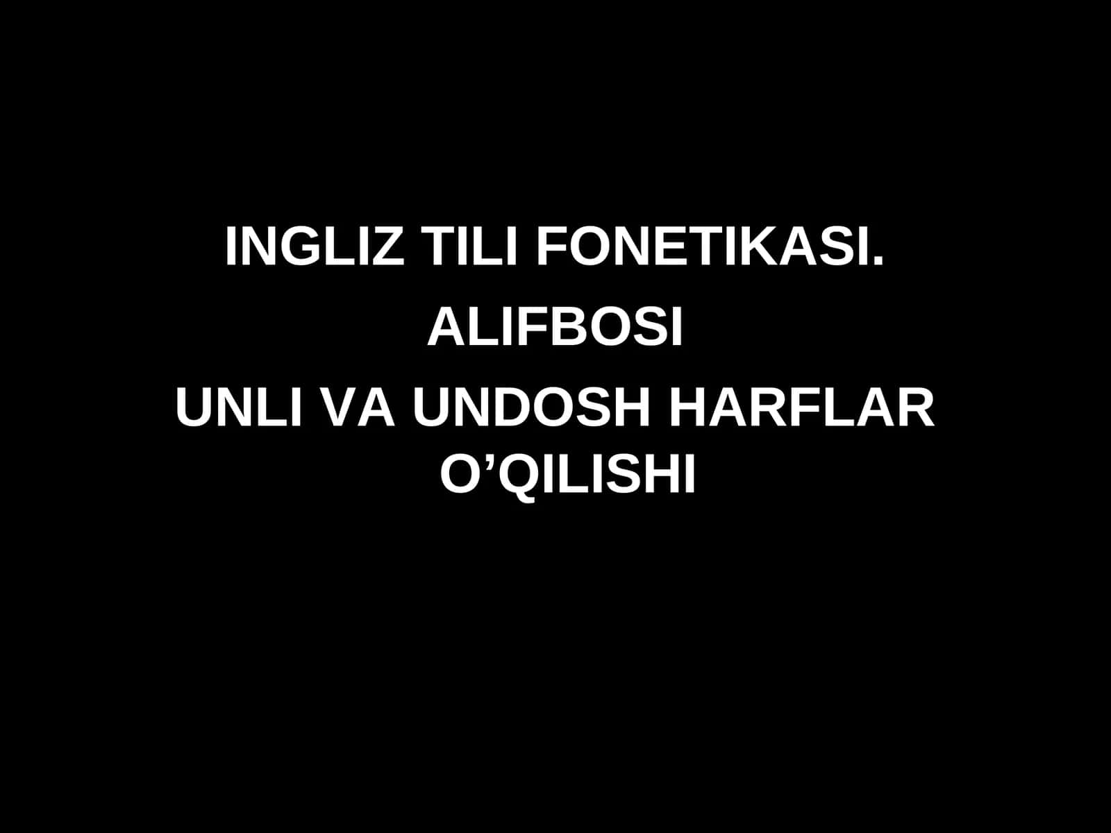 INGLIZ TILI FONETIKASI 1