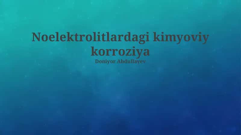 Noelektrolitlardagi kimyoviy korroziya 1