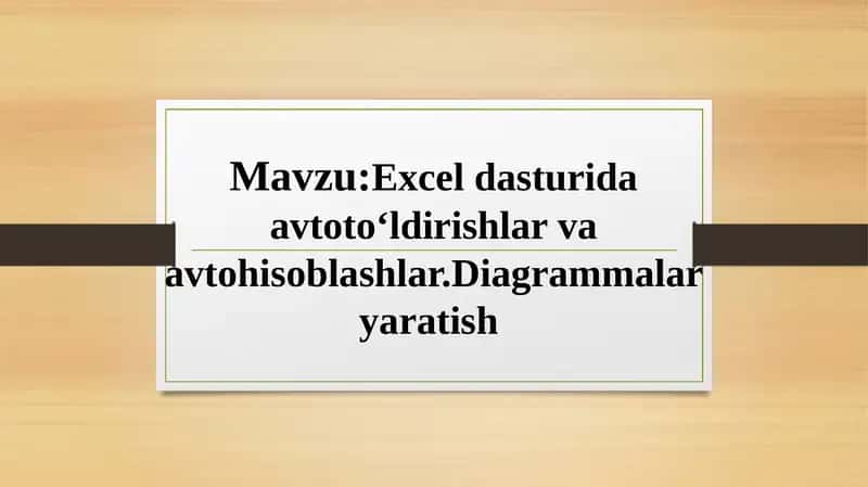 Exceldasturida avtotoʻldirishlar va avtohisoblashlar 1