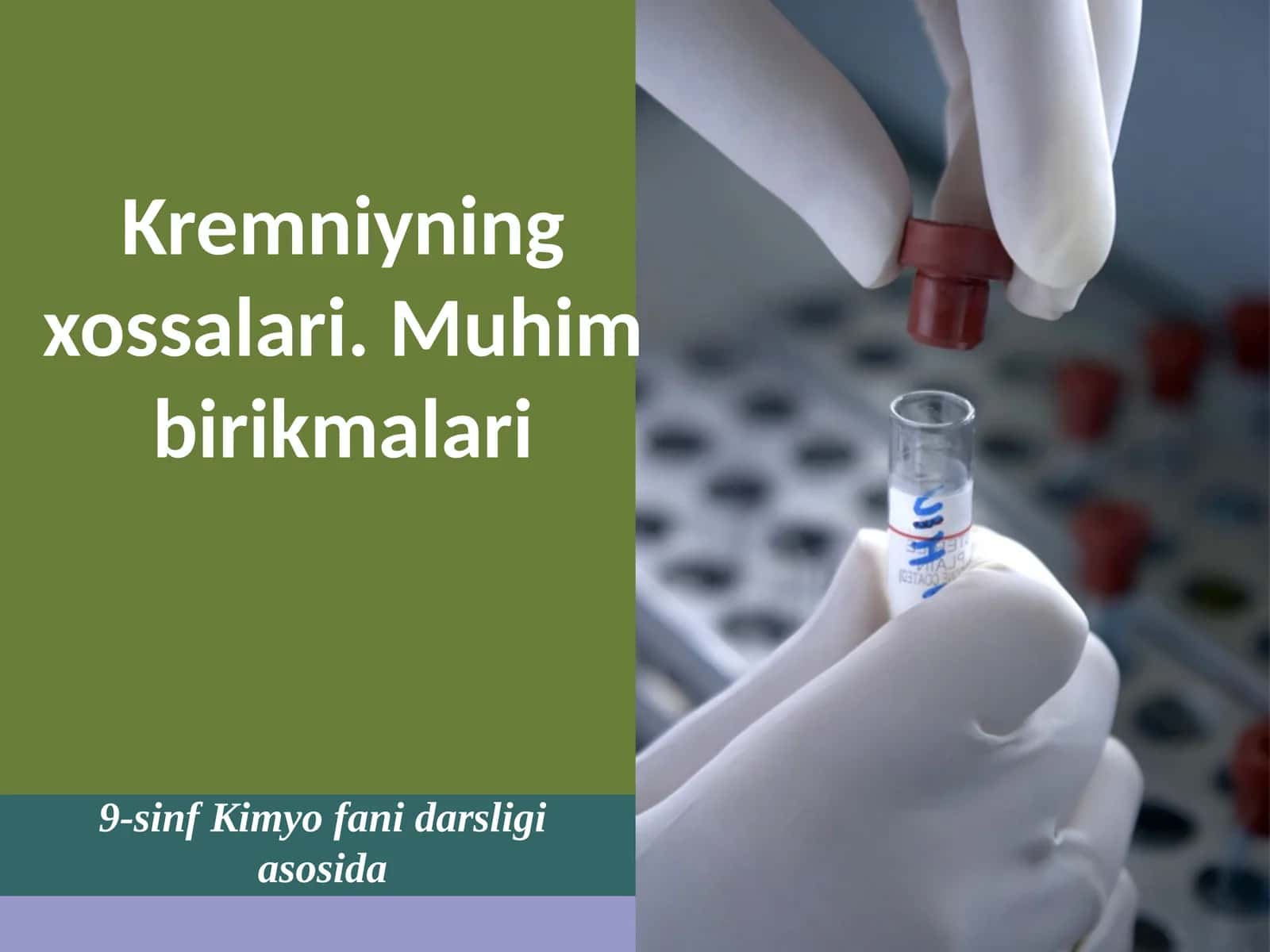 Kremniyning fizik va kimyoviy xossalari, muhim birikmalari 1