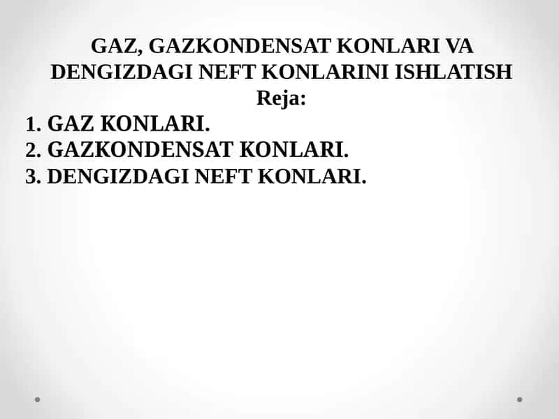 GAZ, GAZKONDENSAT KONLARI VADENGIZDAGI NEFTKONLARINI ISHLATISH 1