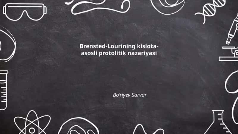 Brensted-Lourining kislota-asosli protolitik nazariyasi 1
