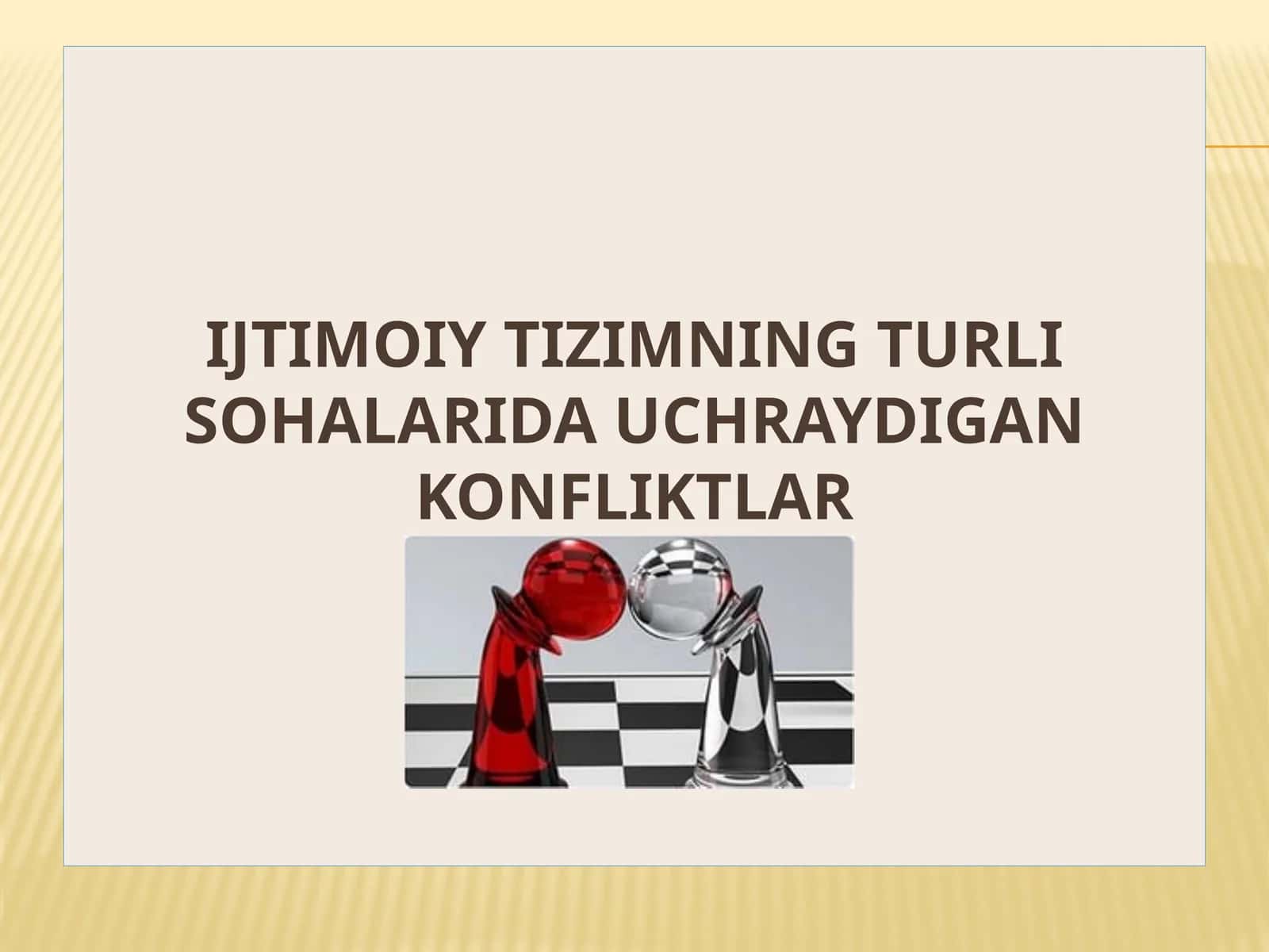 Ijtimoiytizimningturlisohalaridauchraydigankonfliktlar 1