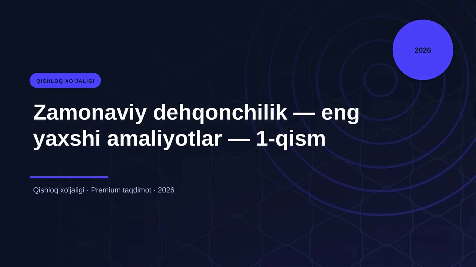 Zamonaviy dehqonchilik — eng yaxshi amaliyotlar — 1-qism 1