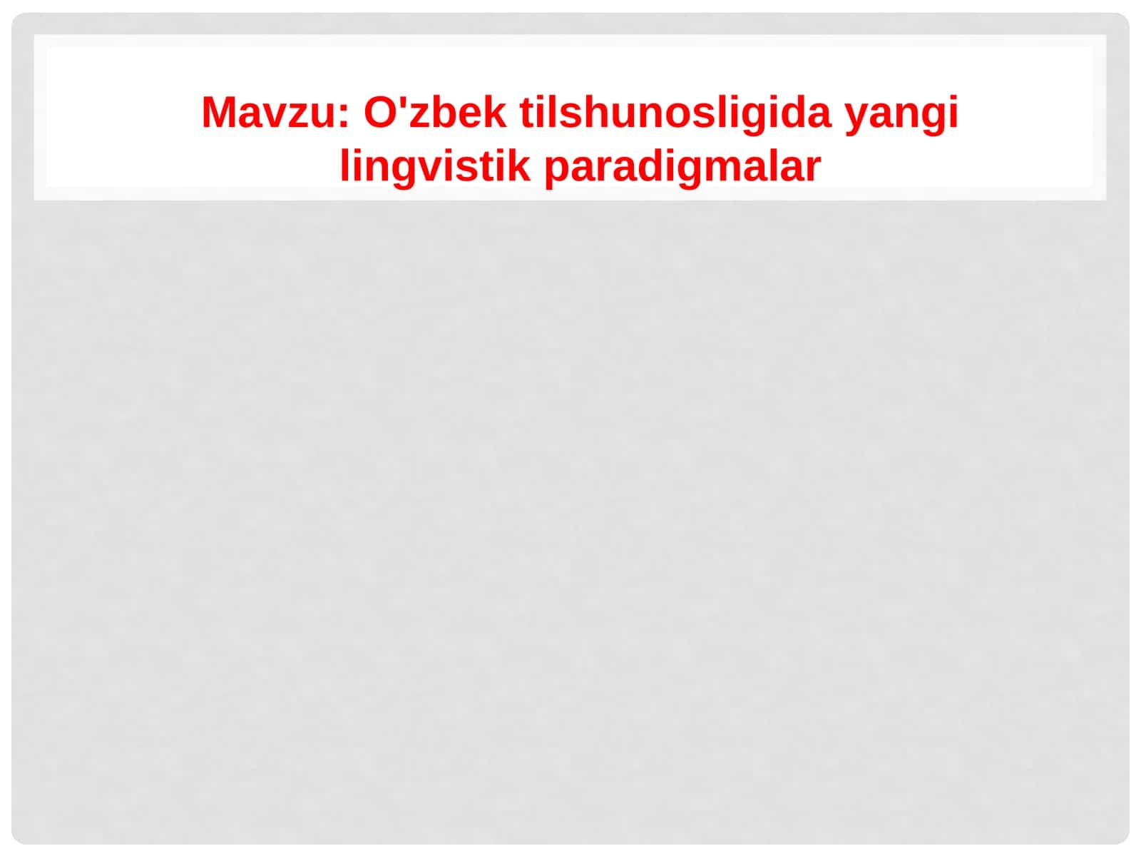 O'zbek tilshunosligida yangi lingvistik paradigmalar 1