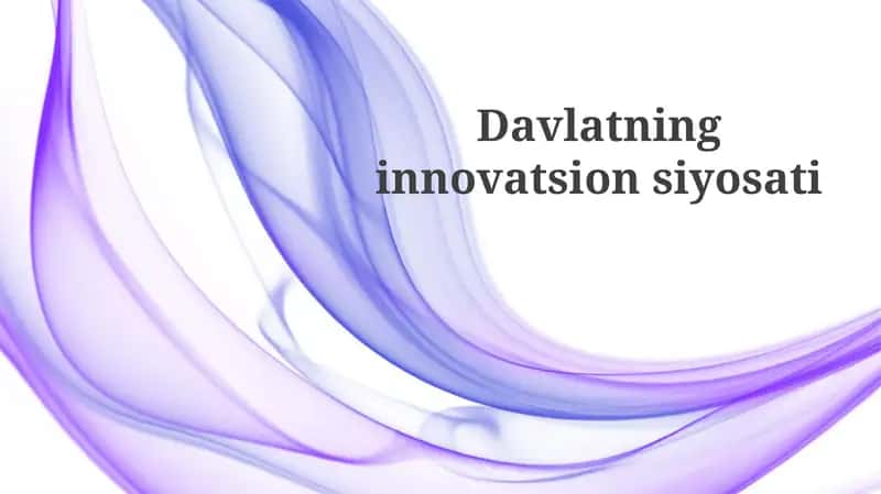 Davlatning innovatsiya siyosati 1