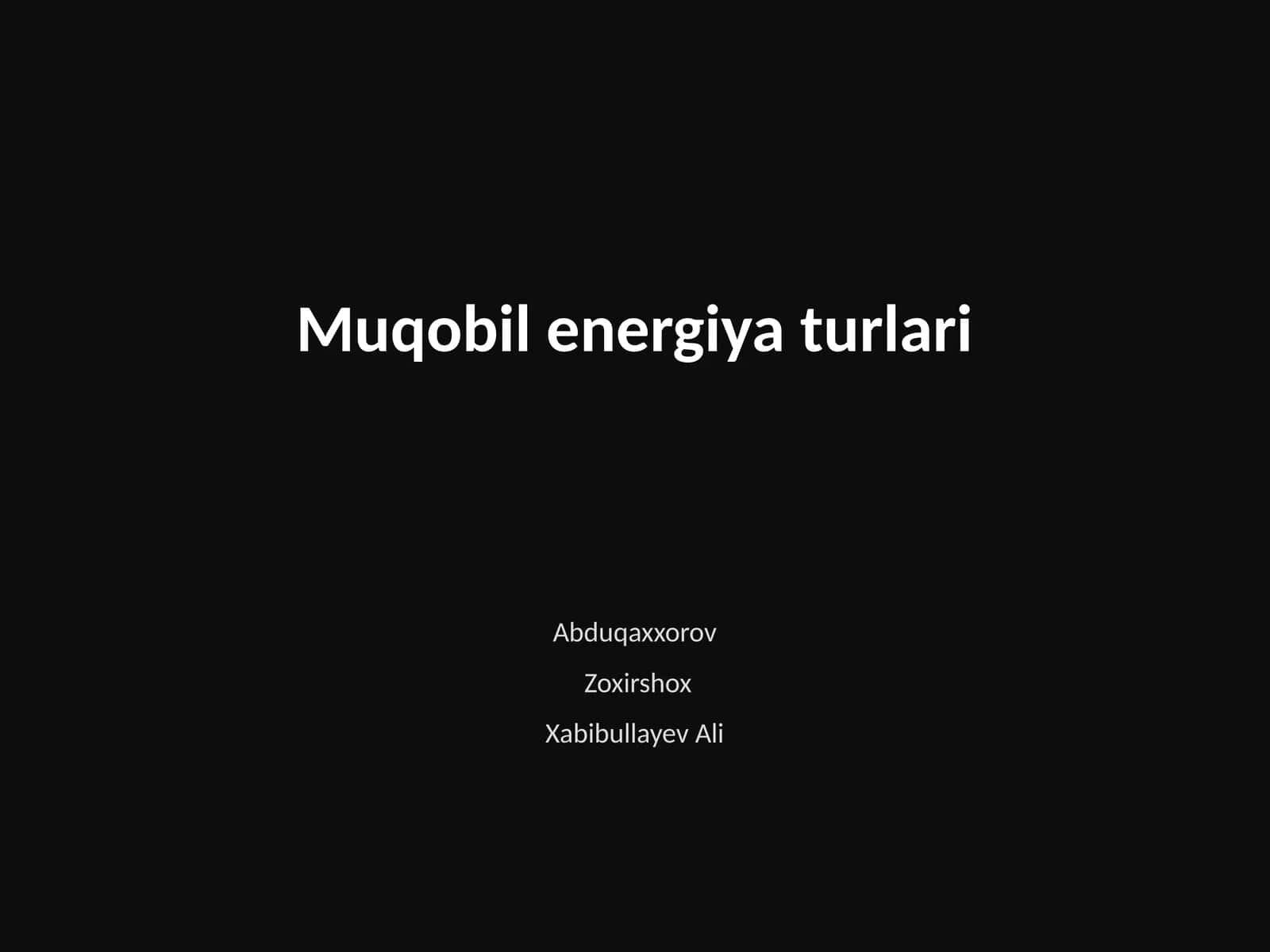 Muqobil energiya turlari 1