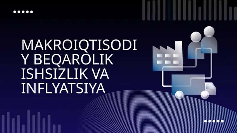 MAKROIQTISODIY BEQAROLIK ISHSIZLIK VA INFLYATSIYA 1