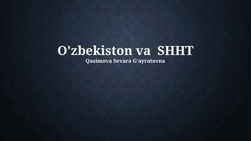 O'zbekiston va SHHT 1