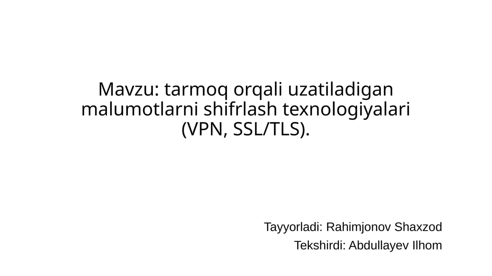 tarmoq orqali uzatiladigan malumotlarni shifrlash texnologiyalari (VPN, SSL/TLS) 1