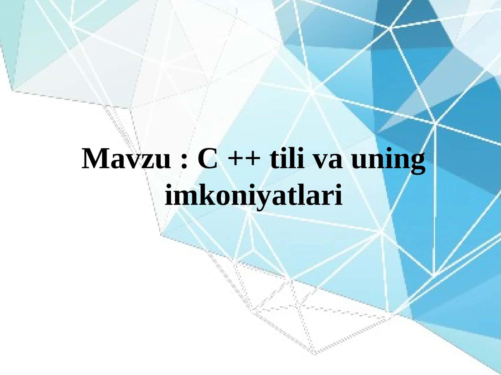 C ++ tili va uning imkoniyatlari 1