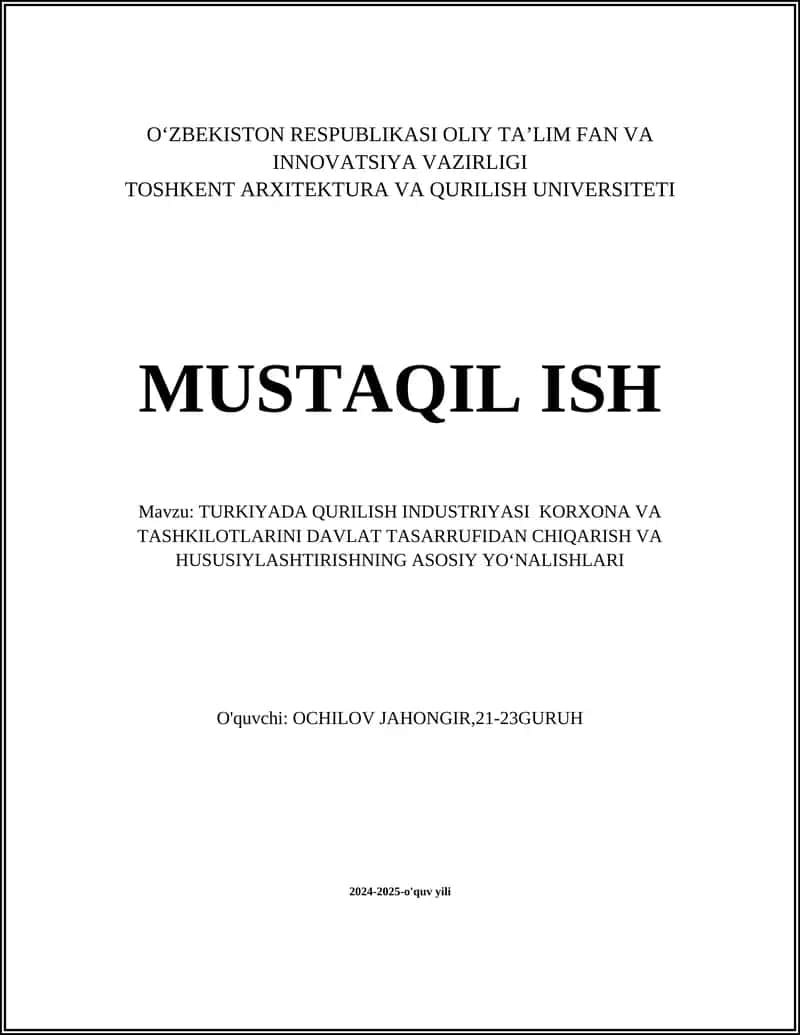 TURKIYADA QURILISH INDUSTRIYASI KORXONA VA TASHKILOTLARINI DAVLAT TASARRUFIDAN CHIQARISH VA HUSUSIYLASHTIRISHNING ASOSIY YOʻNALISHLARI 1