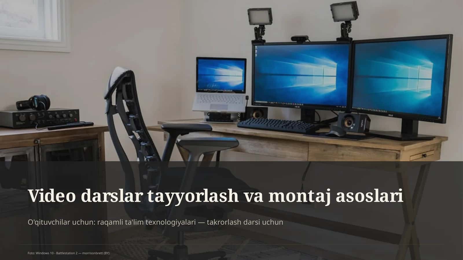 Video darslar tayyorlash va montaj asoslari 1