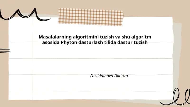 Masalalarning algoritmini tuzish va shu algoritm asosida Phyton dasturlash tilida dastur tuzish 1