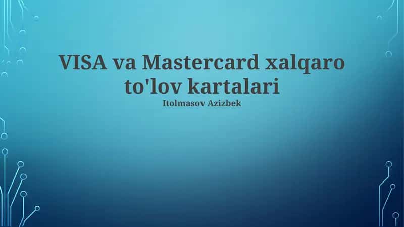 Visa va Mastercard xalqaro to'lov kartalari 1