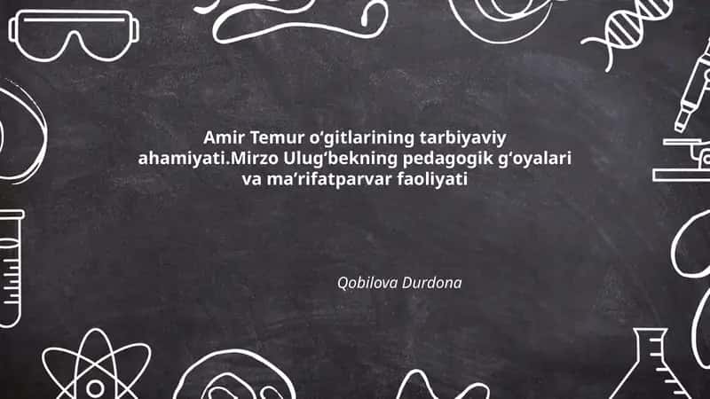 Amir Temur oʻgitlarining tarbiyaviy ahamiyati 1