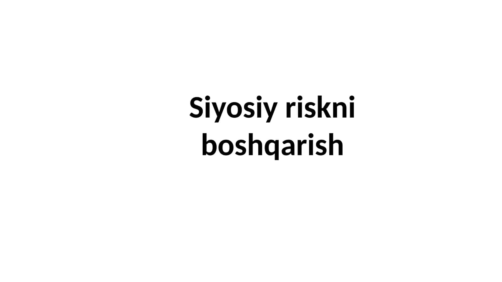 Siyosiy riskni bоshqаrish 1