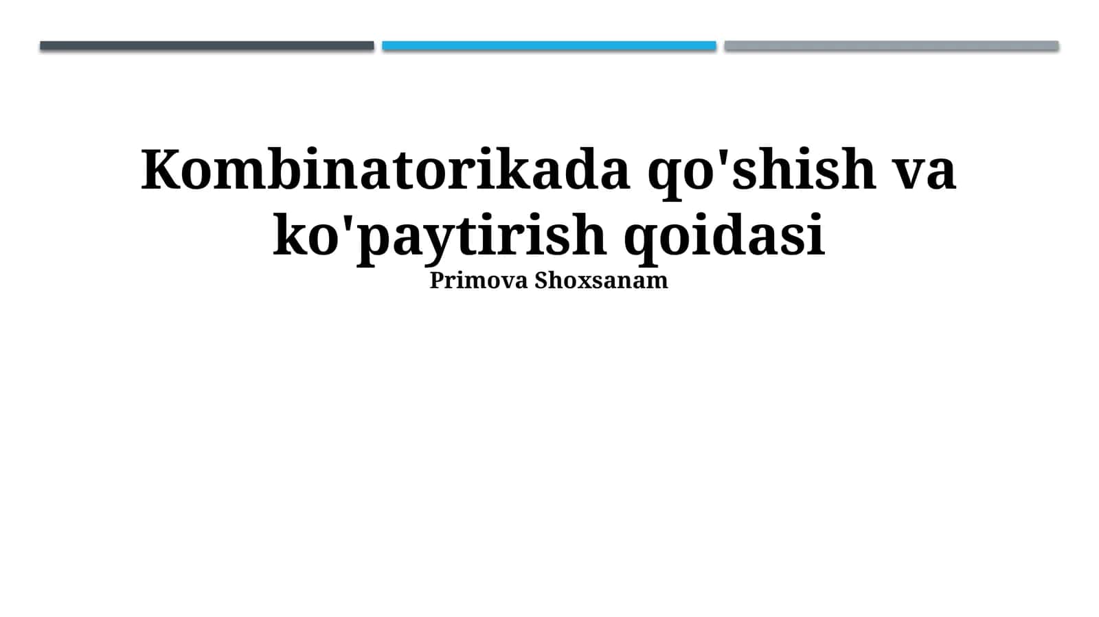 Kombinatorikada qo'shish va ko'paytirish qoidasi 1