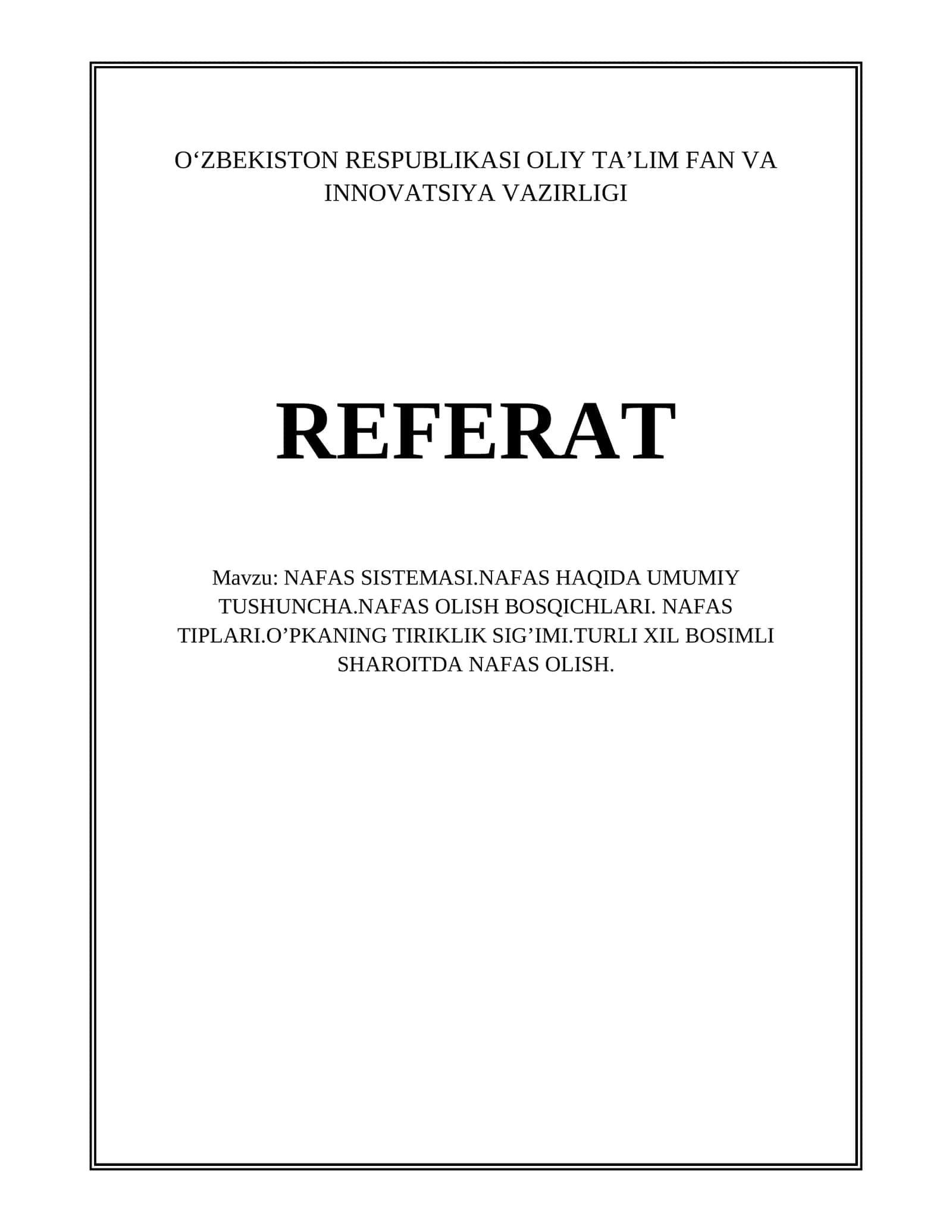 NAFAS SISTEMASI.NAFAS HAQIDA UMUMIY TUSHUNCHA.NAFAS OLISH BOSQICHLARI. NAFAS TIPLARI.O’PKANING TIRIKLIK SIG’IMI.TURLI XIL BOSIMLI SHAROITDA NAFAS OLISH 1