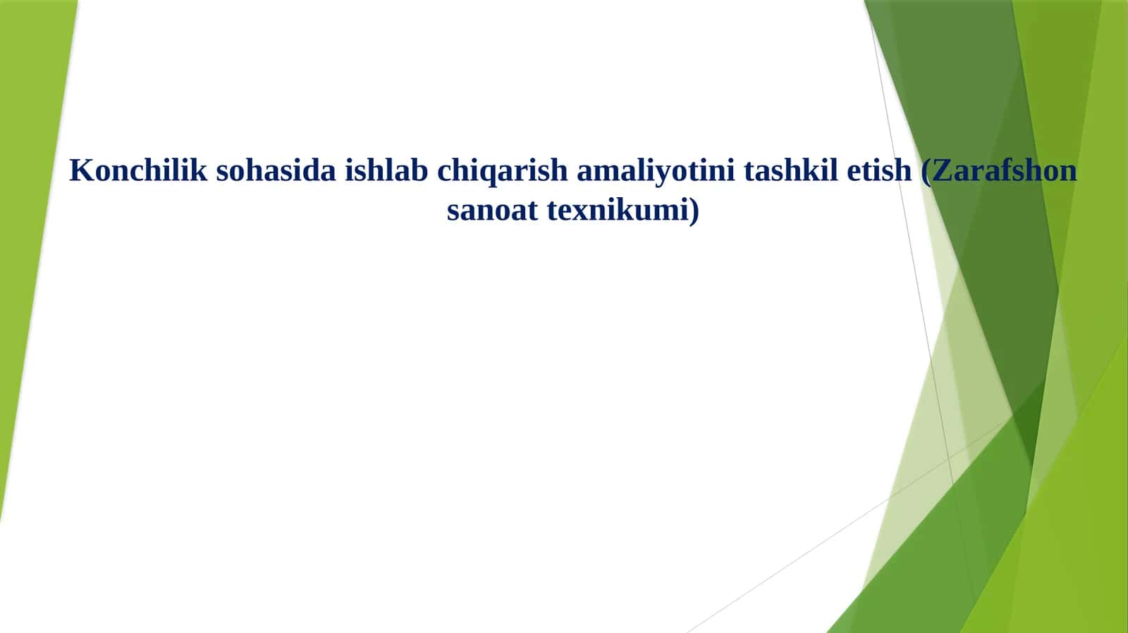 Konchilik sohasida ishlab chiqarish amaliyotini tashkillashtirish 1