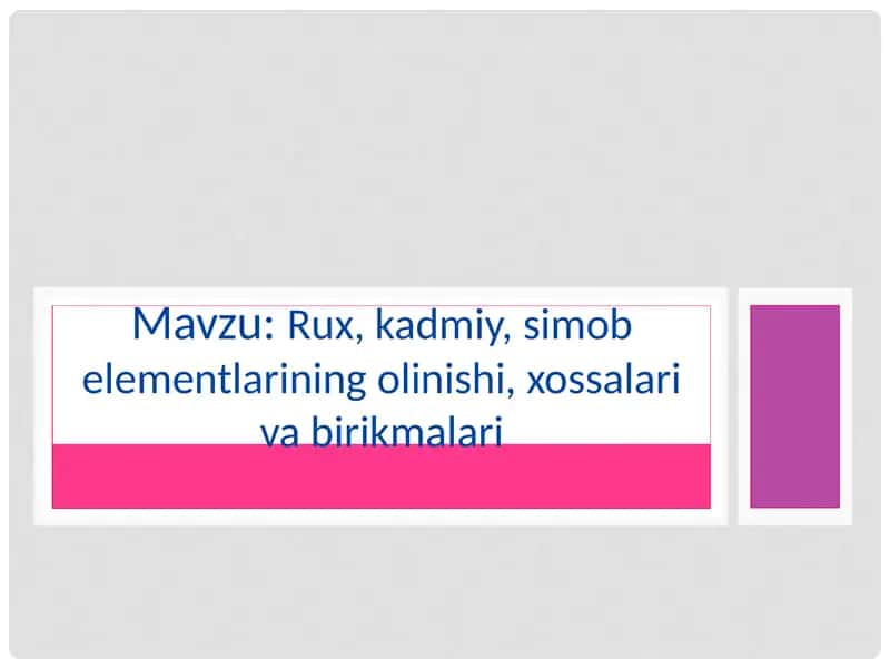 Rux, kadmiy, simob elementlarining olinishi, xossalari va birikmalari 1