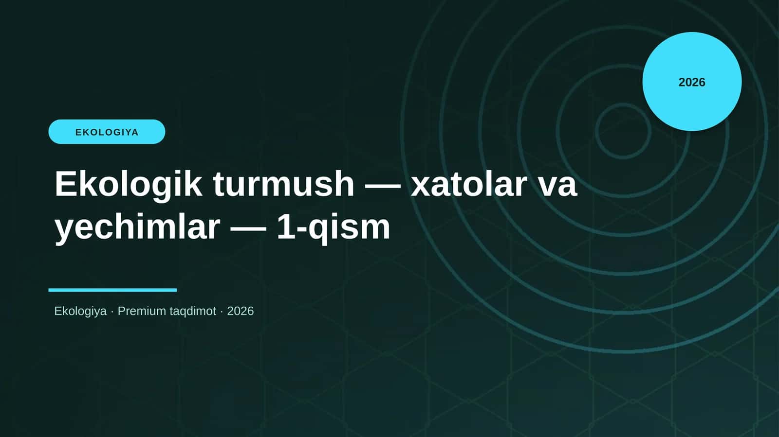 Ekologik turmush — xatolar va yechimlar — 1-qism 1