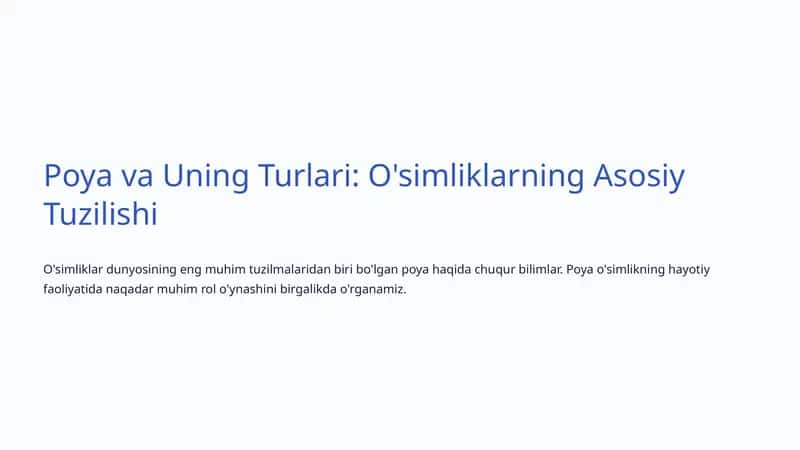 Poya va Uning Turlari: O'simliklarning Asosiy Tuzilishi 1