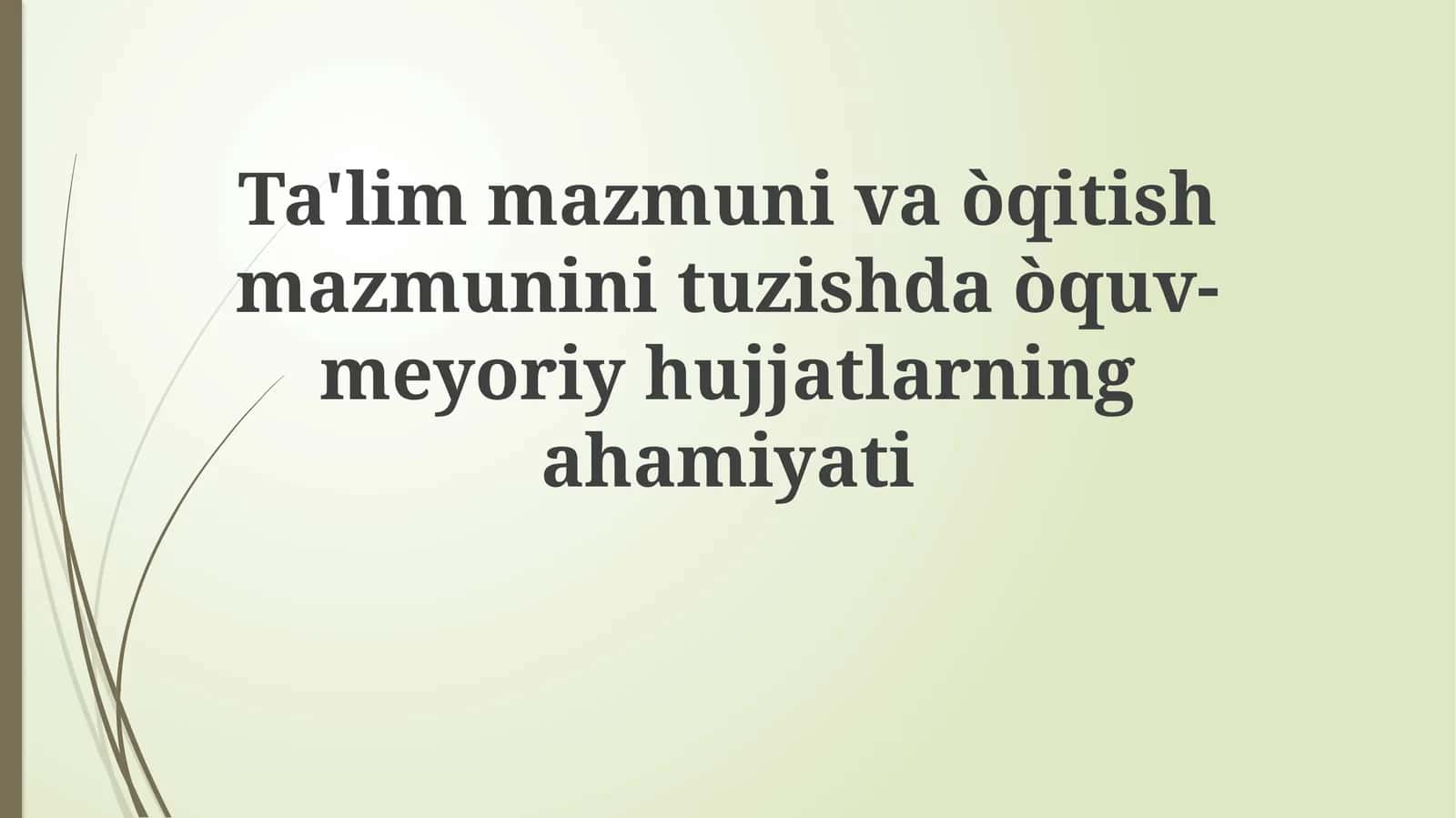 Ta'limiy hujjatlar va mazmuni dizayni 1