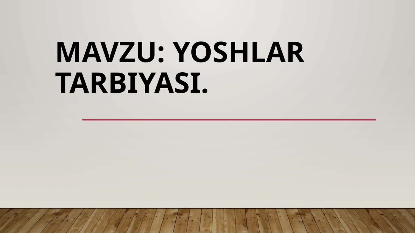 YOSHLAR TARBIYASI 1