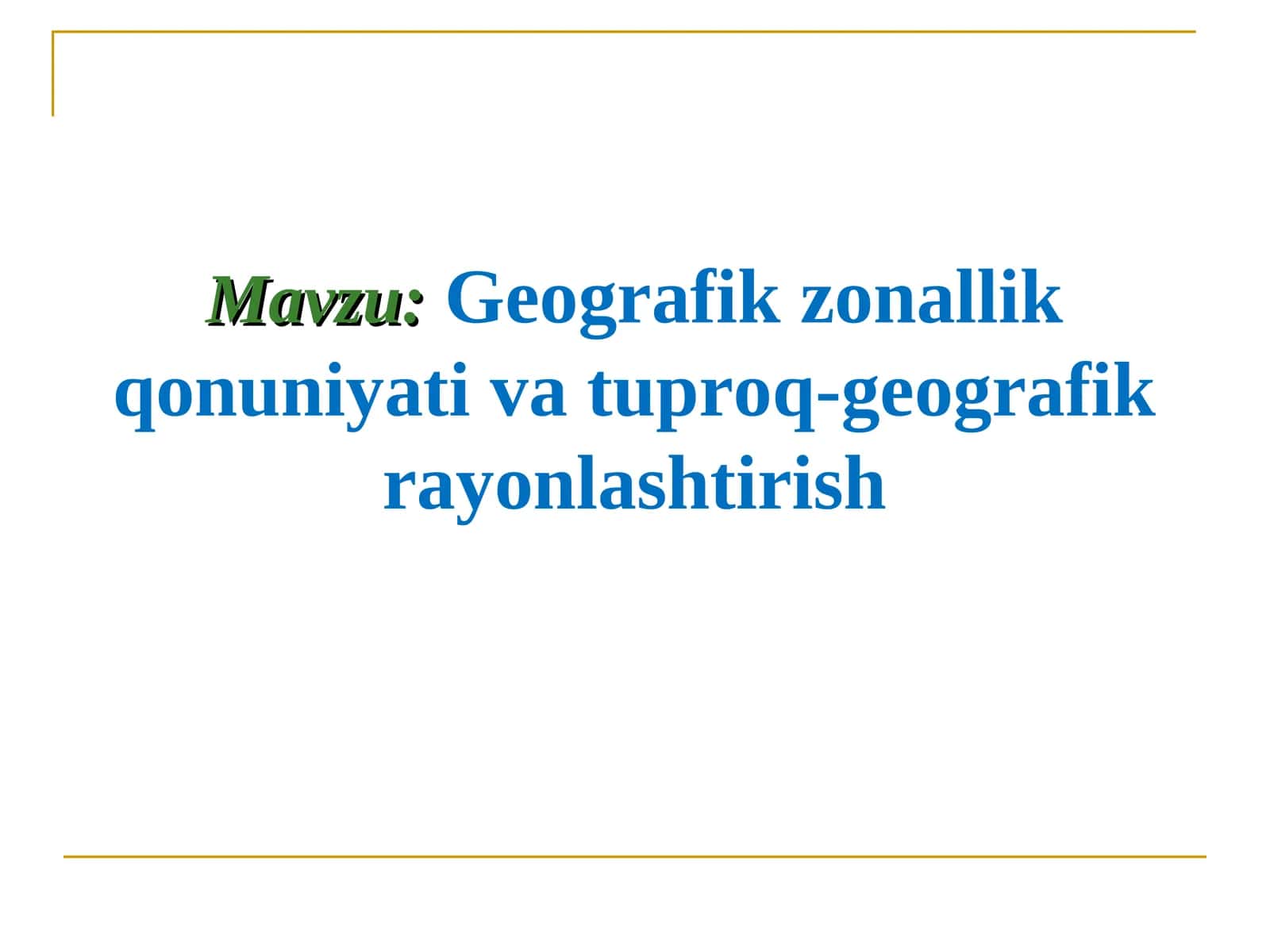 Tuproqlar geografiyasining umumiy qonuniyatlari 1
