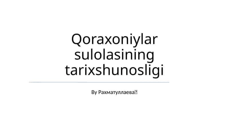 Qoraxoniylar sulolasining tarixshunosligi 1