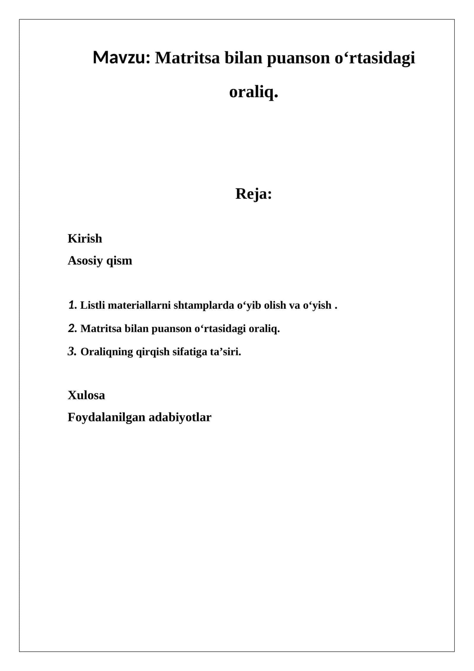 Matritsa bilan puanson o‘rtasidagi oraliq 1
