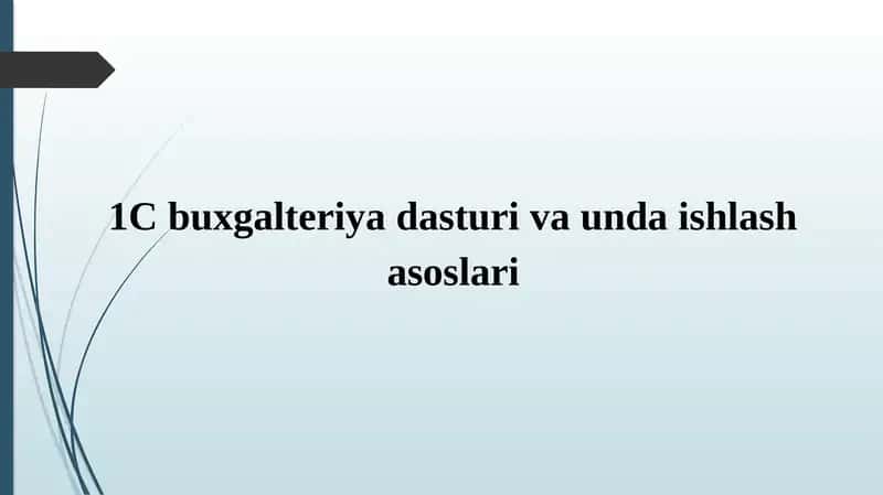 1Cbuxgalteriyadasturi va unda ishlash asoslari 1