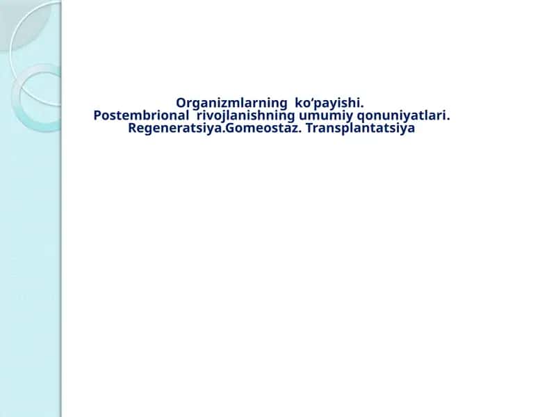 Organizmlarning postembrional rivojlanishi 1
