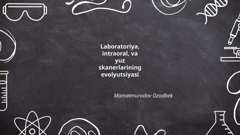 Laboratoriya, intraoral, va yuz skanerlarining evolyutsiyasi 1