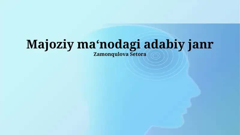 Majoziy ma‘nodagi adabiy janr 1