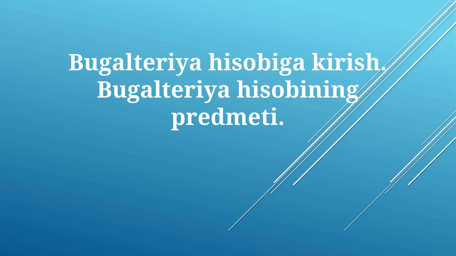 Buxgalteriya Hisob-Kitoblariga Kirish 1