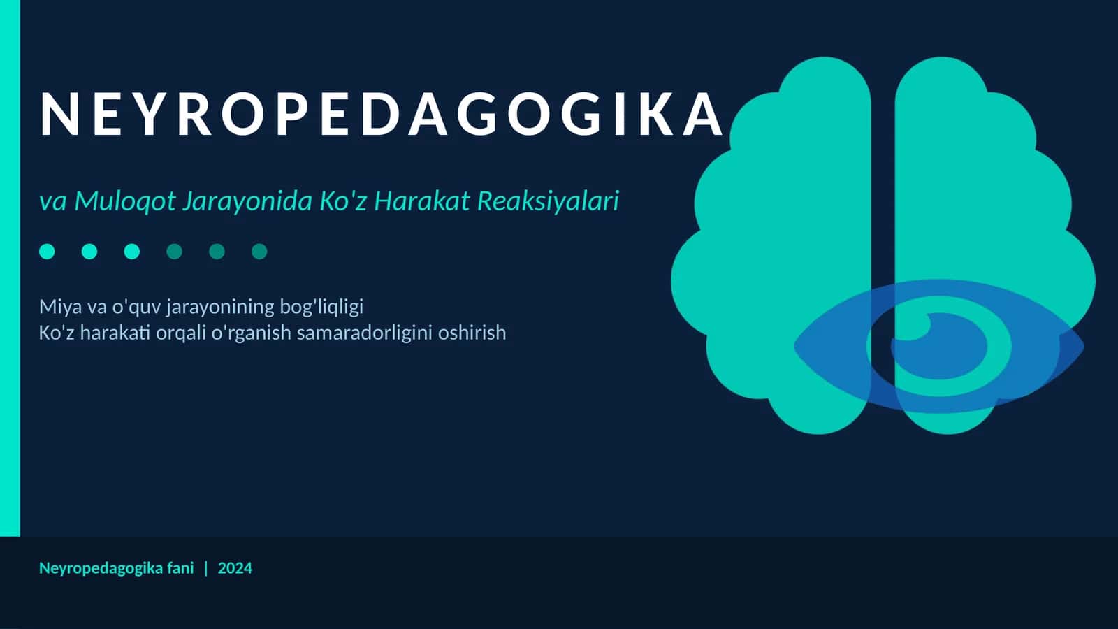 NEYROPEDAGOGIKA va Muloqot Jarayonida Ko'z Harakat Reaksiyalari 1