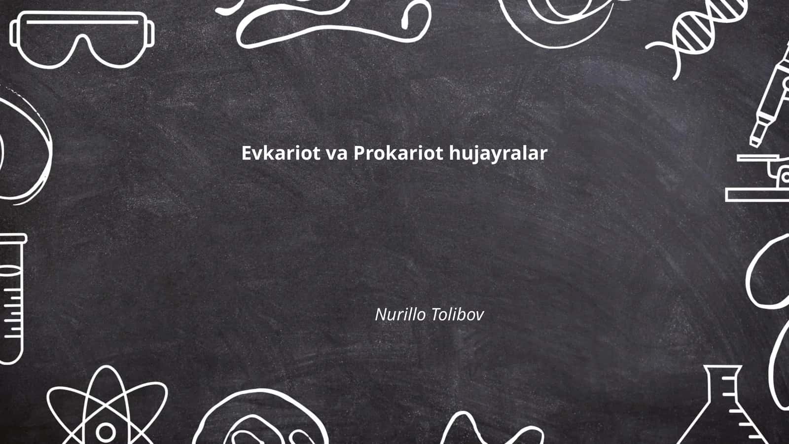 Evkariot va Prokariot hujayralar 1