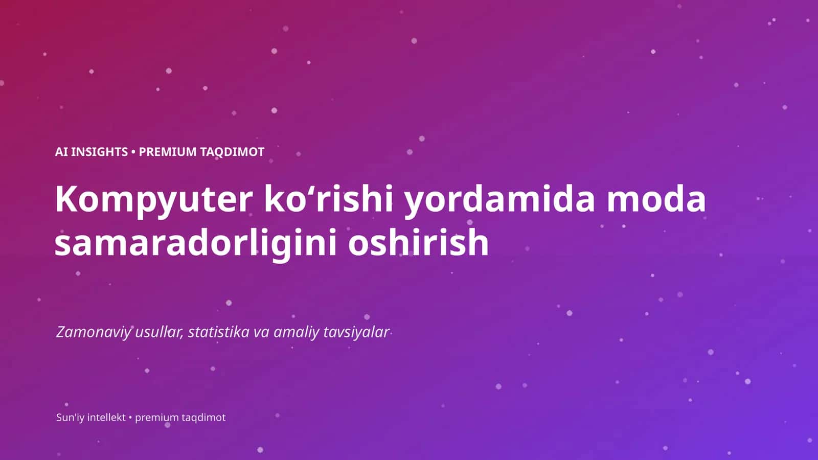 AI INSIGHTS • PREMIUM TAQDIMOT 1