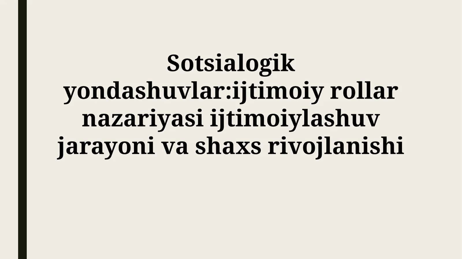 Ijtimoiy rollar va shaxs rivojlanishi 1