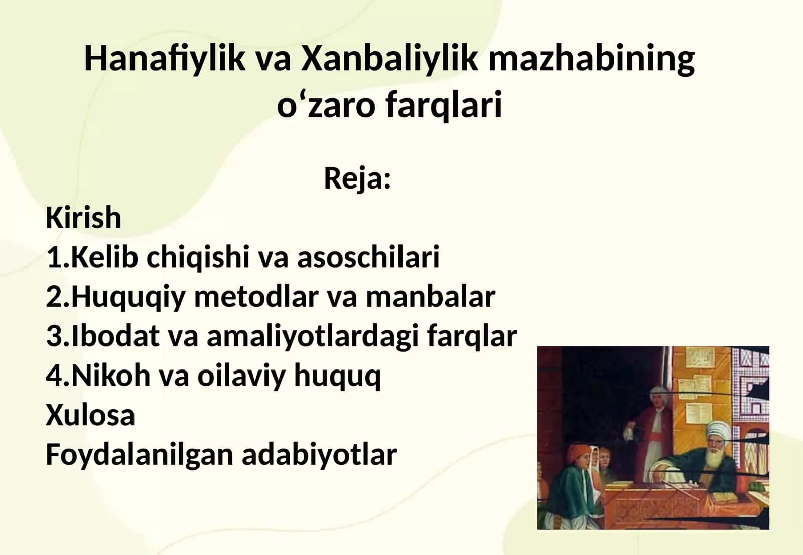 Hanafiylik va Xanbaliylik mazhabining o‘zaro farqlari 1
