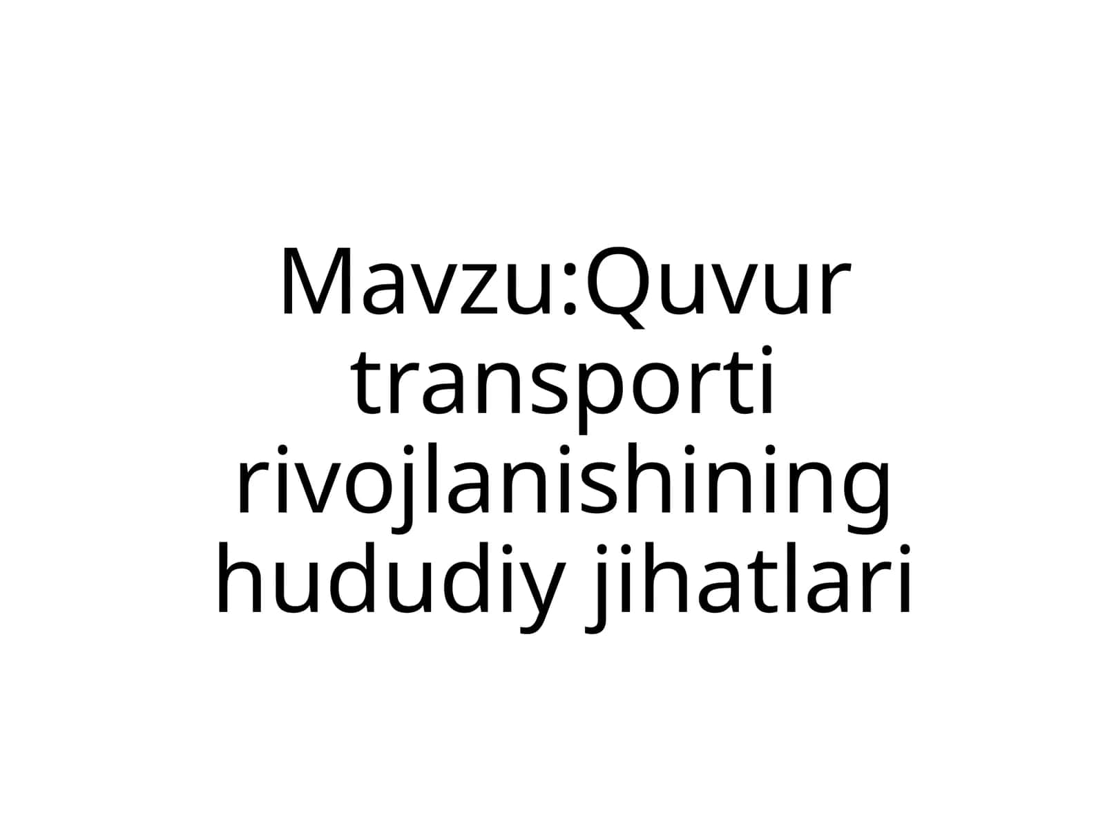 Quvurtransportirivojlanishininghududiyjihatlari 1