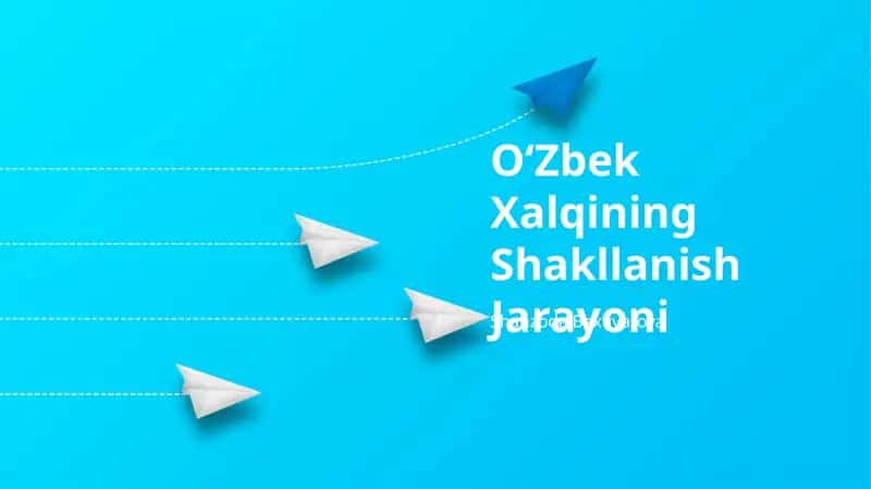 OʻZbek Xalqining Shakllanish Jarayoni 1