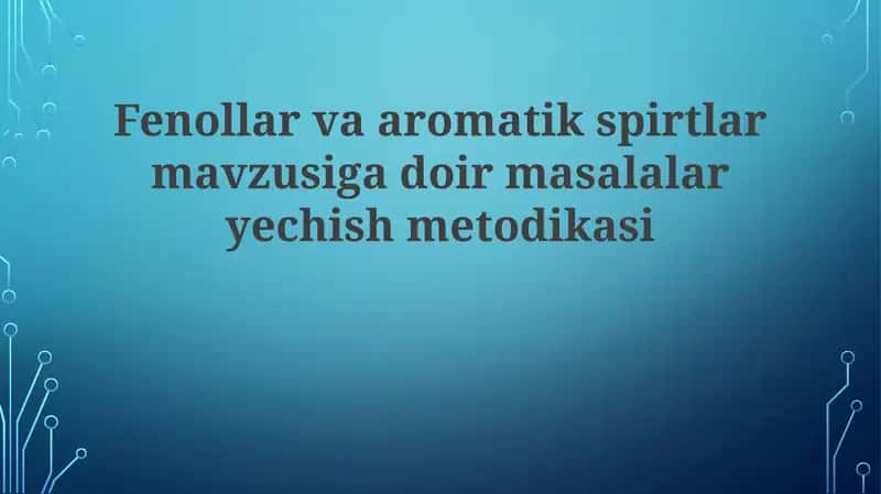 Fenollar va aromatik spirtlar mavzusi 1