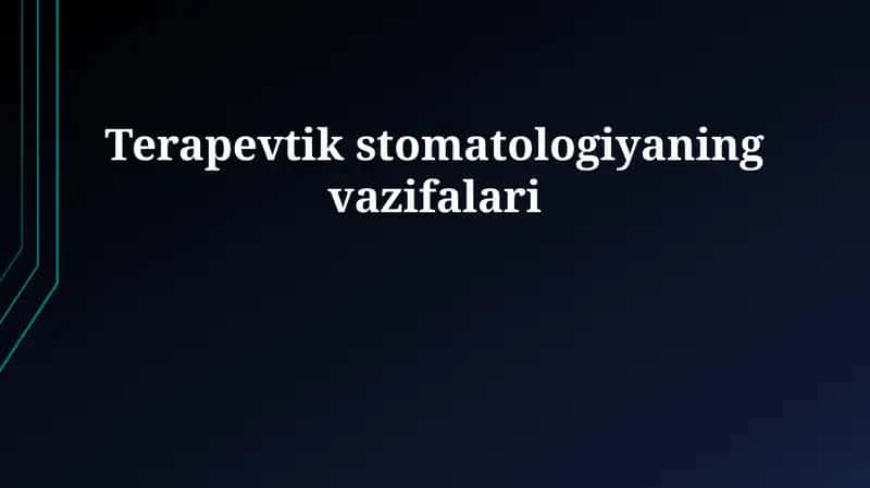 Terapevtik stomatologiyaning vazifalari 1